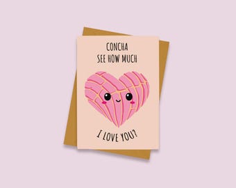 Concha Sieh wie viel ich liebe dich Karte - Wortspiel - Mexikanische Karte - Spanglish Valentinstagskarte - Mexikanisches süßes Brot - Jubiläumskarte - Pan Dulce