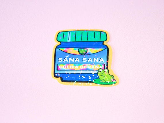 Sana Sana Colita De Rana Sticker - Vaparu Rub - Hispanic - Abuela Dice - Mama Dice - Spanish Healing Phrase - Mexican Saying - Ponte Vicks