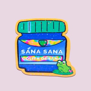 Sana Sana Colita De Rana Sticker - Vaparu Rub - Hispanic - Abuela Dice - Mama Dice - Spanish Healing Phrase - Mexican Saying - Ponte Vicks