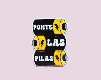 Ponte Las Pilas Sticker - Latina Sticker - Spanish Motivational - Funny Sticker - Kindle Sticker - Mexican Phrases - Water Bottle Sticker