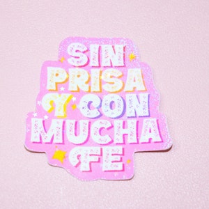 Sticker Sin Prisa Y Con Mucha Fe Latina - Spaanse affirmatie - Latinx - Spaanse motivatie - Kindle-sticker