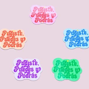 Colorful Pudiste Puedes Y Podras Sticker Pack - Spanish Affirmation - Holographic - Si Se Puede - Spanish Motivation - Dichos - Fuerte