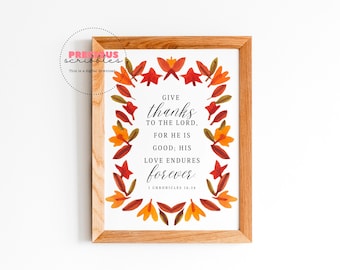 1 Chronicles 16:34 Give thanks to the Lord, Thanksgiving Bible Verse Wall Art, Printable Scripture Digital Download, Christian Gift Idea