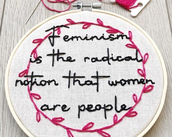 Feminism Is The Radical Notion That Women Are People Feminist Quote Hoop Art Modern Embroidery Feminist Gift Wall Art Wall Decor Feminism