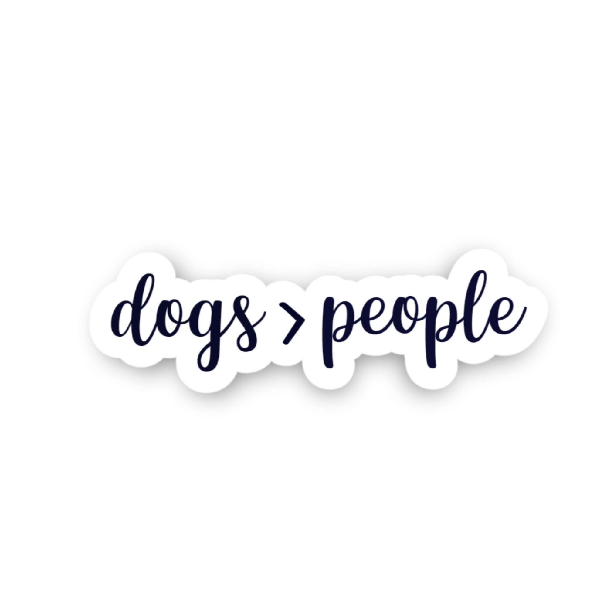 Dogs People Sticker dog mom sticker dog life sticker Etsy