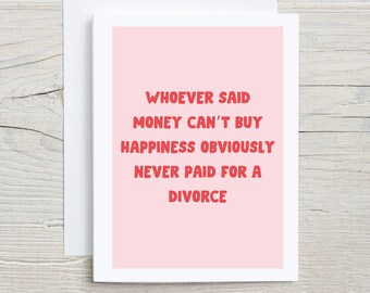 Congratulations On Divorce, Funny Divorce Card, Happy Divorce, Congratulations Card, Celebration Card, Divorce Gift, Paid For Divorce