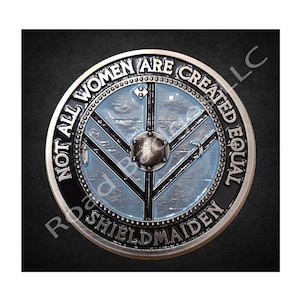 Shieldmaiden - Not All Women Are Created Equal - 3D Metal Alloy Enamel Filled Badge