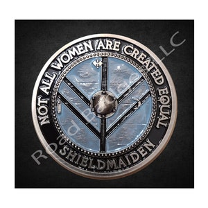 Shieldmaiden - Not All Women Are Created Equal - 3D Metal Alloy Enamel Filled Badge