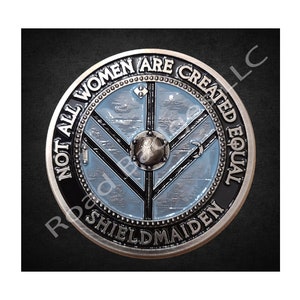 Shieldmaiden - Not All Women Are Created Equal - 3D Metal Alloy Enamel Filled Badge