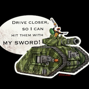 Guard Tank "Drive Closer..." Sticker!