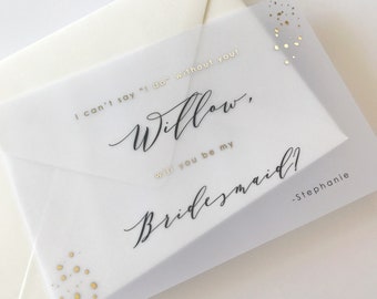 Personalized "Will You Be My Bridesmaid" Gold Foil Proposal Card - Vellum Invitation