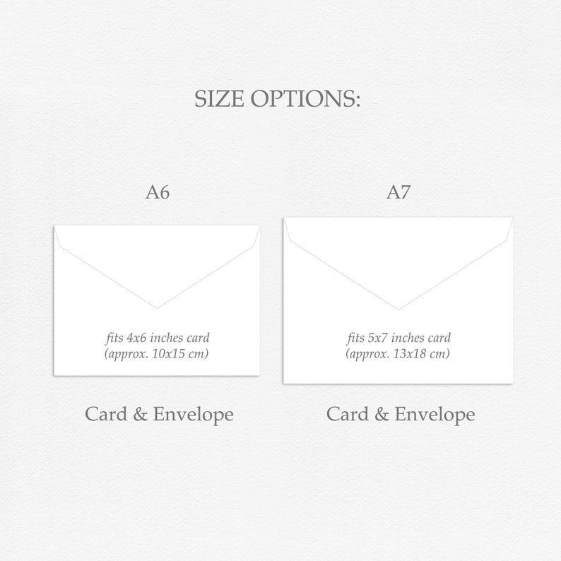 May include: Two white envelopes with text indicating the size of the card they fit. The left envelope is labelled "A6 fits 4x6 inches card (approx. 10x15 cm)" and the right envelope is labelled "A7 fits 5x7 inches card (approx. 13x18 cm)". Both envelopes have the text "Card & Envelope" below the size information.