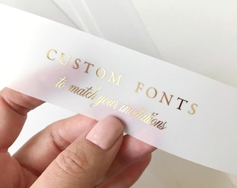 Gold Foil Belly Bands • Wedding Invitation Vellum Wraps • Gold, Rose Gold, Silver Lettering