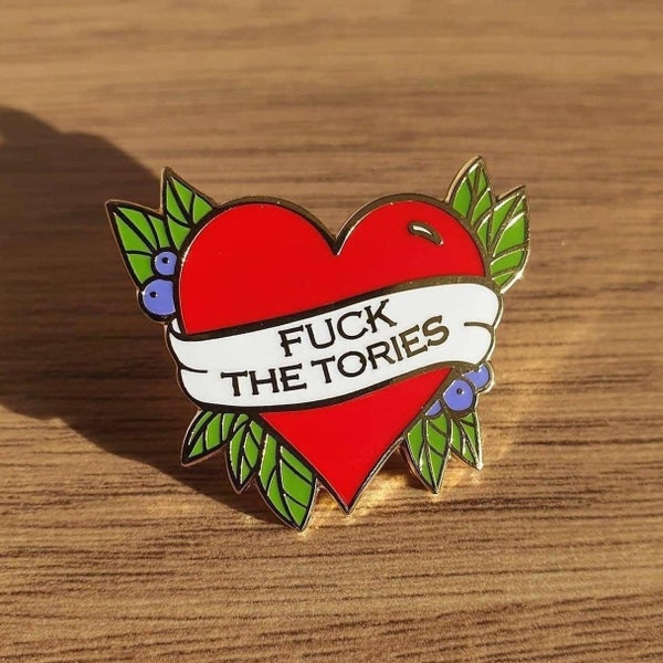 F*** the Tories heart badge | Nobody likes a Tory | Anti-Tory Political badge