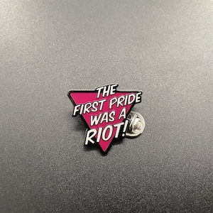 The First Pride was a Riot LGBTQ+ pin badge