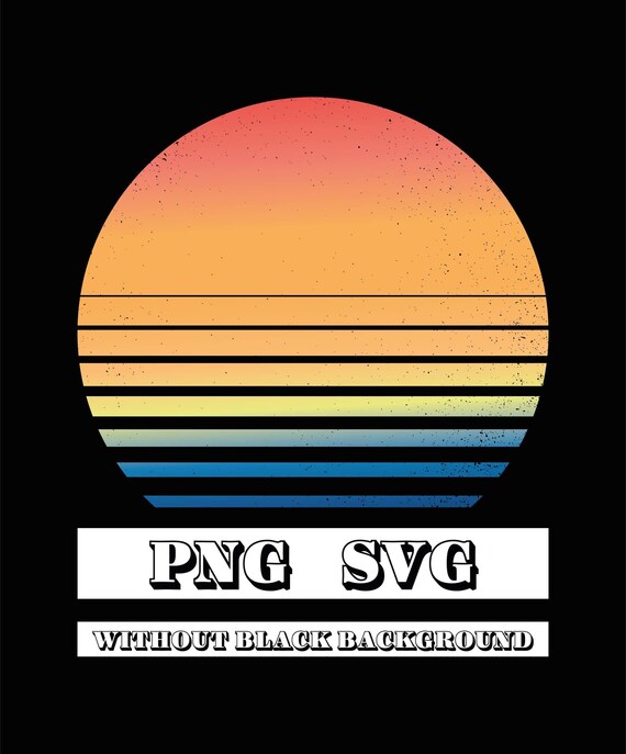 Download Vintage Sun Png Svg Retro Sunset With Grunge Etsy