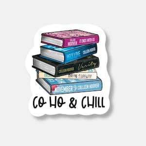 CoHo and Chill Sticker | Book Lovers Sticker | Colleen Hoover Fans | Gift for Book Lover | Book Club Gift