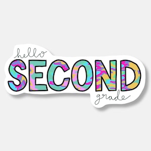 Hello Second Grade Sticker | Back to School | 2nd Grade Sticker | Sticker for Teachers and Students