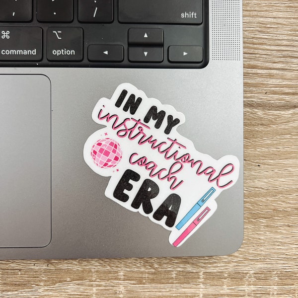 In My Instructional Coach Era Sticker | Teacher Sticker | Laptop & Water Bottle Sticker | Free Shipping