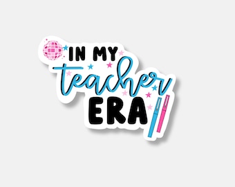 In My Teacher Era Sticker | Teacher Gift | Waterproof Vinyl Sticker | Laptop Sticker | Water Bottle Sticker
