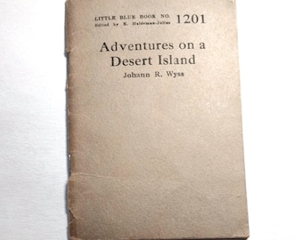 Adventures on a Desert Island Little Blue Book No. 1201 Haldeman-Julius Johann Wyss Gift Vintage Antique 1920 20s Decor Decoration Art Paper