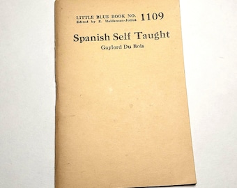 Spanish Self Taught Little Blue Book No. 1109 Haldeman-Julius Du Bois Gift Vintage Antique 1920 20s Decor Language Learning Gifts Learner