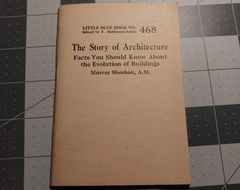 The Story of Architecture Buildings Little Blue Book No. 468 Haldeman-Julius Murray Sheehan Gift Vintage Antique 1920 20s Decor