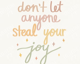 Don’t let anyone steal your joy print | 5’x7’ | Northern Ontario | Quote Print | Minimal Print | Home Decor | Linen Paper | Mothers Day