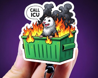 Call ICU Badge Reel - Dumpster Fire Badge - Funny Nurse Badge Holder - ER Nurse Badge - Opossum Badge - Cute Badge Reel, Med Surg Badge Reel