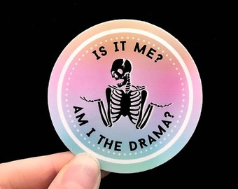 Am I the Drama Sticker - Skeleton Sticker - Funny Tumbler Sticker - Vinyl Sticker - Laptop Sticker - Funny Work Sticker, Funny Nurse Sticker