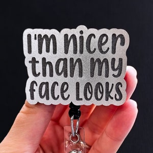 Funny Nurse Badge Reel - "I'm Nicer Than My Face Looks" Retractable ID Holder For Medical Workers - View #8