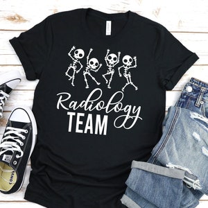 Radiology Team Shirt - X-Ray Tech Shirt - CT Tech Shirt - MRI Tech Shirt - UItrasound Shirt - T-Shirt Radiology - White Print Design Unisex