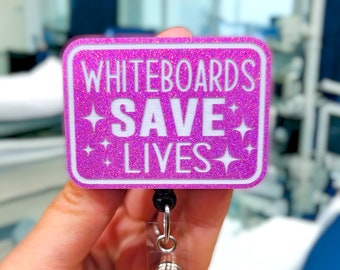 Funny Nurse Badge Reel - Med Surg Nurse - Er Nurse Badge - Whiteboards Save Lives Badge - Funny Gift for Nurse - RN Badge - ICU Nurse Badge