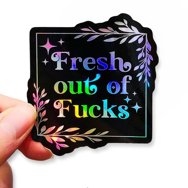 Funny Sticker - Nurse Sticker - Adult Humor Sticker - Holographic Sticker - Xray Sticker - Dark Humor Sticker - Fresh out of fucks Sticker