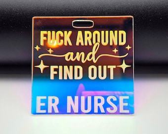 F Around and Find Out Badge Buddy - FAFO Badge - Nurse Badge - Iridescent Badge - Funny Nurse Badge - Xray Badge - Er Nurse Badge - RN Badge