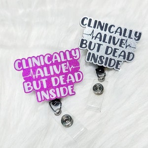Funny Nurse Badge Reel - Dead Inside Badge - Xray Badge - Cna Badge - Pharmacy Badge - Funny Badge Reel - Nurse Gift - Radiology Badge