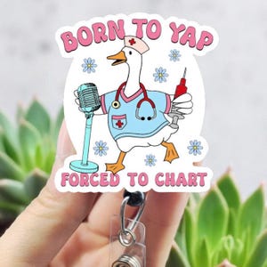 Born to Yap Forced to Chart Badge Reel - Funny Nurse Badge Reel - ICU Nurse Badge - Med Surg Badge Reel - Funny Badge Reel - ER Nurse Badge