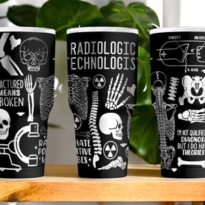 Radiology Tumbler 30 oz - Xray Tech Tumbler - Xray Tumbler - Gift for Xray Tech - Radiology Gift - Xray Tech Gift - Gift for Xray Student