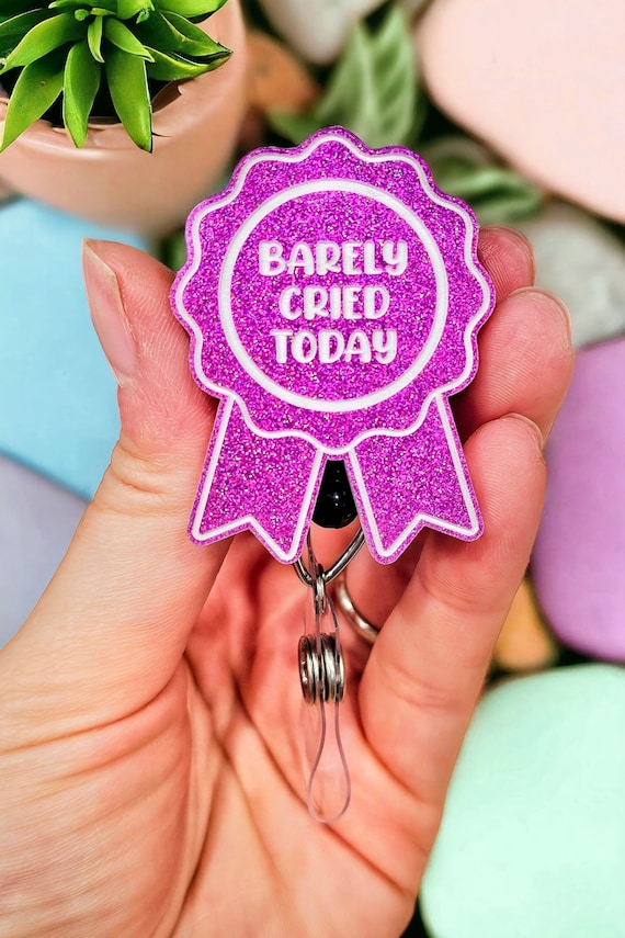 Funny Badge Reel - ER Nurse Badge - Trauma Nurse Badge - Lab Tech Badge - Medal Badge - Barely Cried Today - Xray Badge Reel - Radiology
