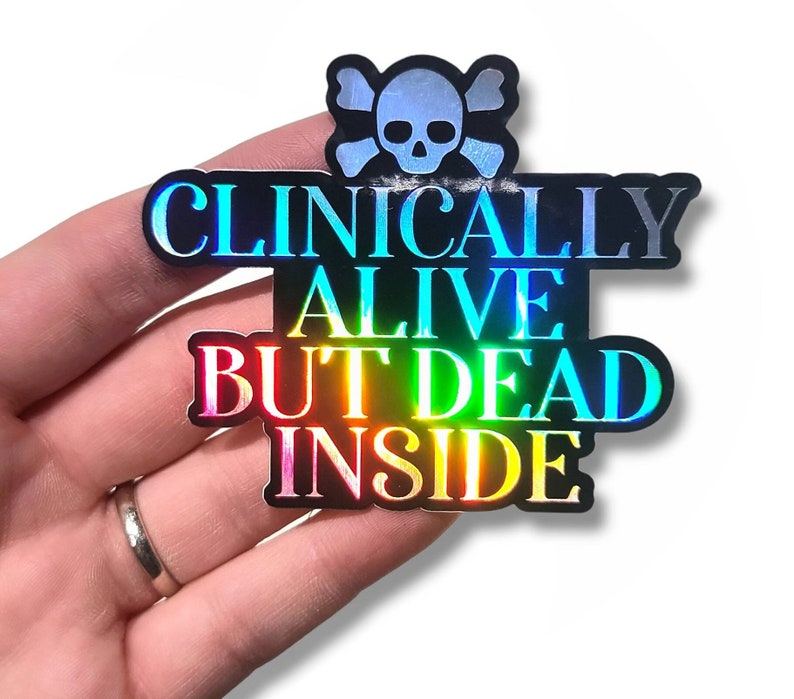 Funny Sticker Nurse Sticker Dead Inside Sticker Holographic Sticker Xray Sticker Dark Humor Sticker Skull Sticker Mom Sticker image 2