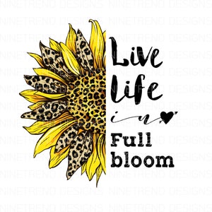 Live Life Sunflower Png, Leopard sublimation Designs Downloads Transfers Ready to Press, instant Download, sunflower Sublimation Designs