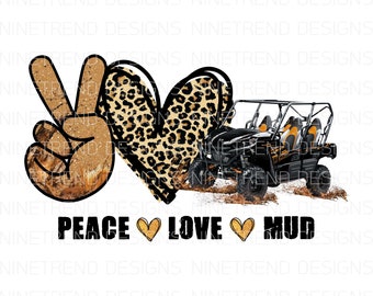 Peace Love Mud Teryx4 PNG: Projekt sublimacji (pobieranie cyfrowe)