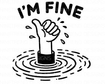 I'm Fine Sarcastic SVG PNG: grappige humor gesneden bestand (digitale download)