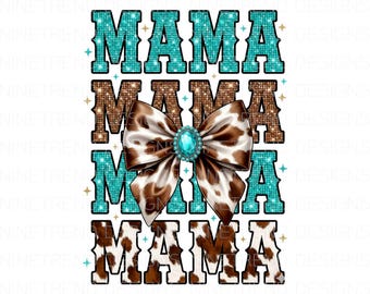 Western Mama Sublimation PNG, Cowhide Coquette Bow PNG, Turquoise Glitter Mama Clipart, Retro Country Mom Shirt Design, Howdy Mother Day DTG