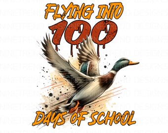 100 Days of School Duck Hunting PNG: Sublimation Design (Digital Download)