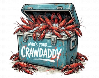May include: A blue cooler filled with red crawfish on ice, with some crawfish scattered around the cooler. The cooler has the text "WHO'S YOUR....CRAWDADDY" in white and blue.
