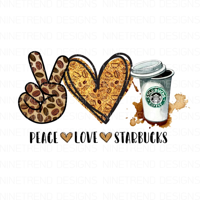Download Peace Love Starbucks PngCoffee Sublimation Designs | Etsy