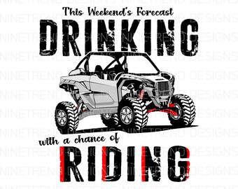 Drinking & Riding Weekend Forecast PNG: RZR Sublimation Design (Digital Download)