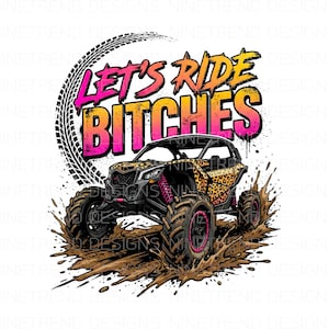 Könnte beinhalten: Digitalgrafik eines Geländewagens mit Leopardenmuster, der durch Schlamm spritzt. Der Text "LET'S RIDE BITCHES" ist in Pink und Orange dargestellt. Eine Reifenabdruckgrafik befindet sich im Hintergrund.