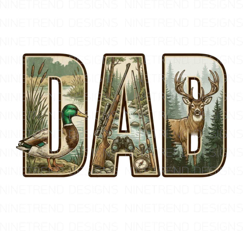 May include: A vintage-style graphic featuring the word "DAD" with outdoor-themed illustrations. The "D" showcases a duck in a marsh, the "A" includes a rifle, binoculars, and fishing rods, and the final "D" displays a deer in a forest.